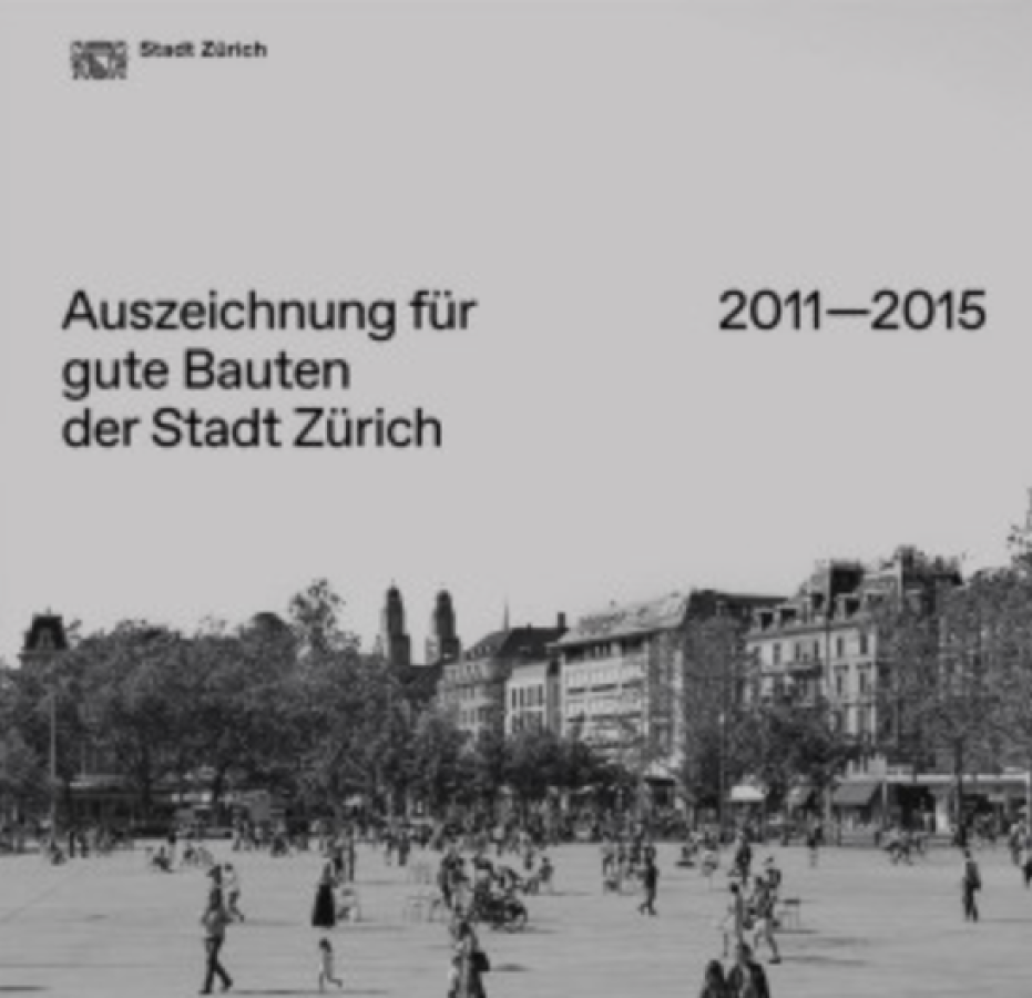 Auszeichnung für gute Bauten der Stadt Zürich 2011-2015