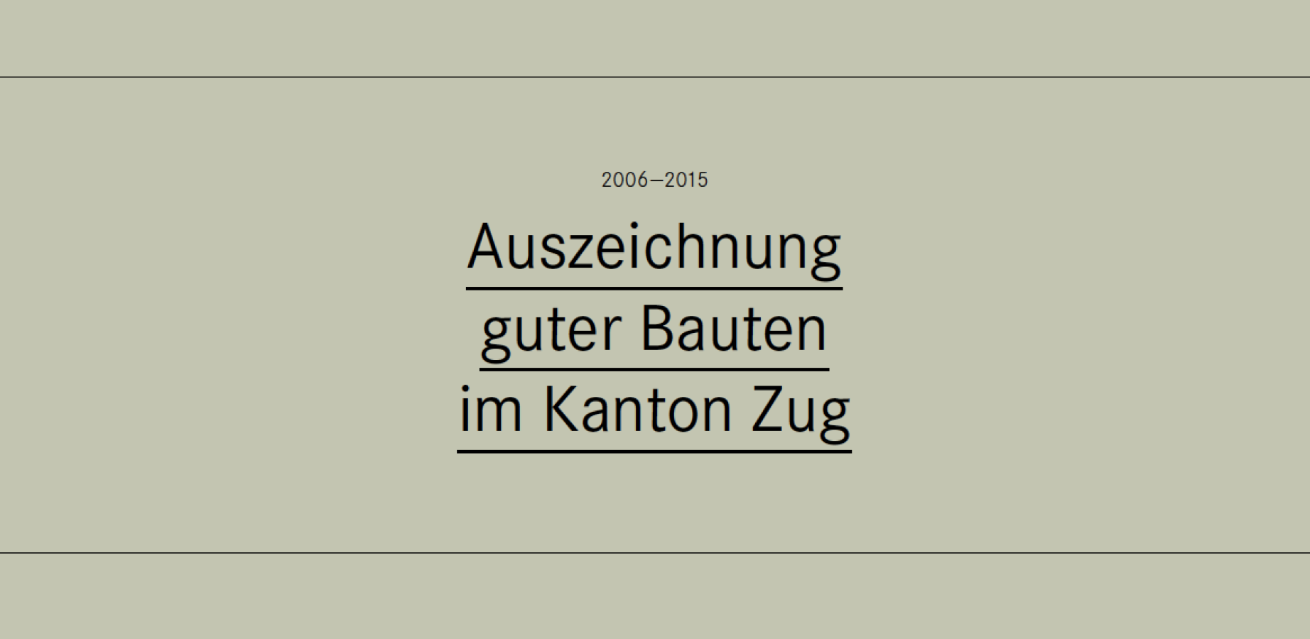 Auszeichnung guter Bauten im Kanton Zug 2006-2015